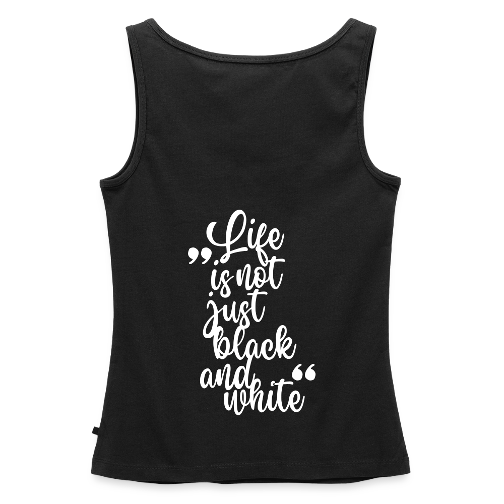 LiNBW. Tank Top Premium White Edition Life is not just black and white - Schwarz