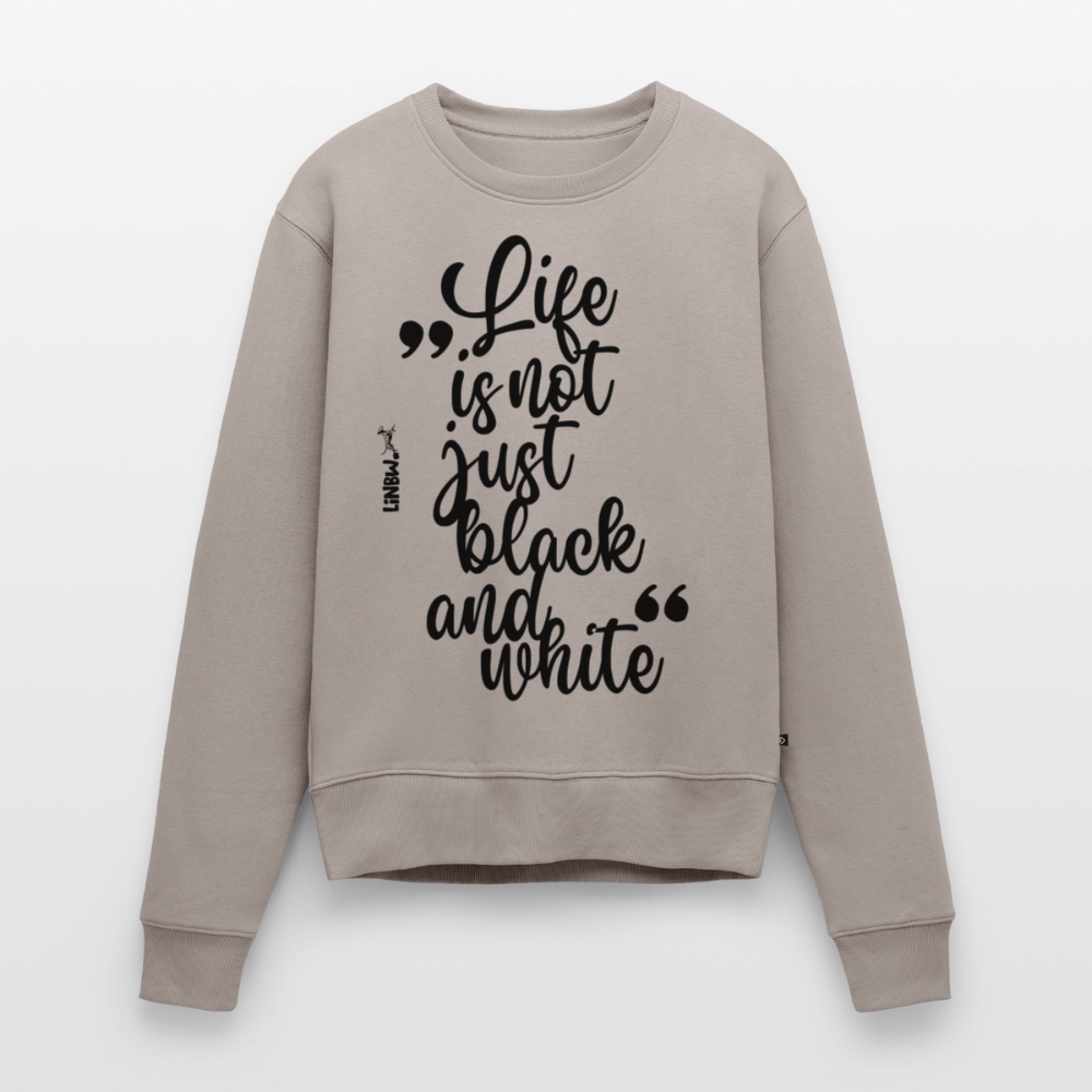 Life is not just black and white Pullover Black Edition - Taupe