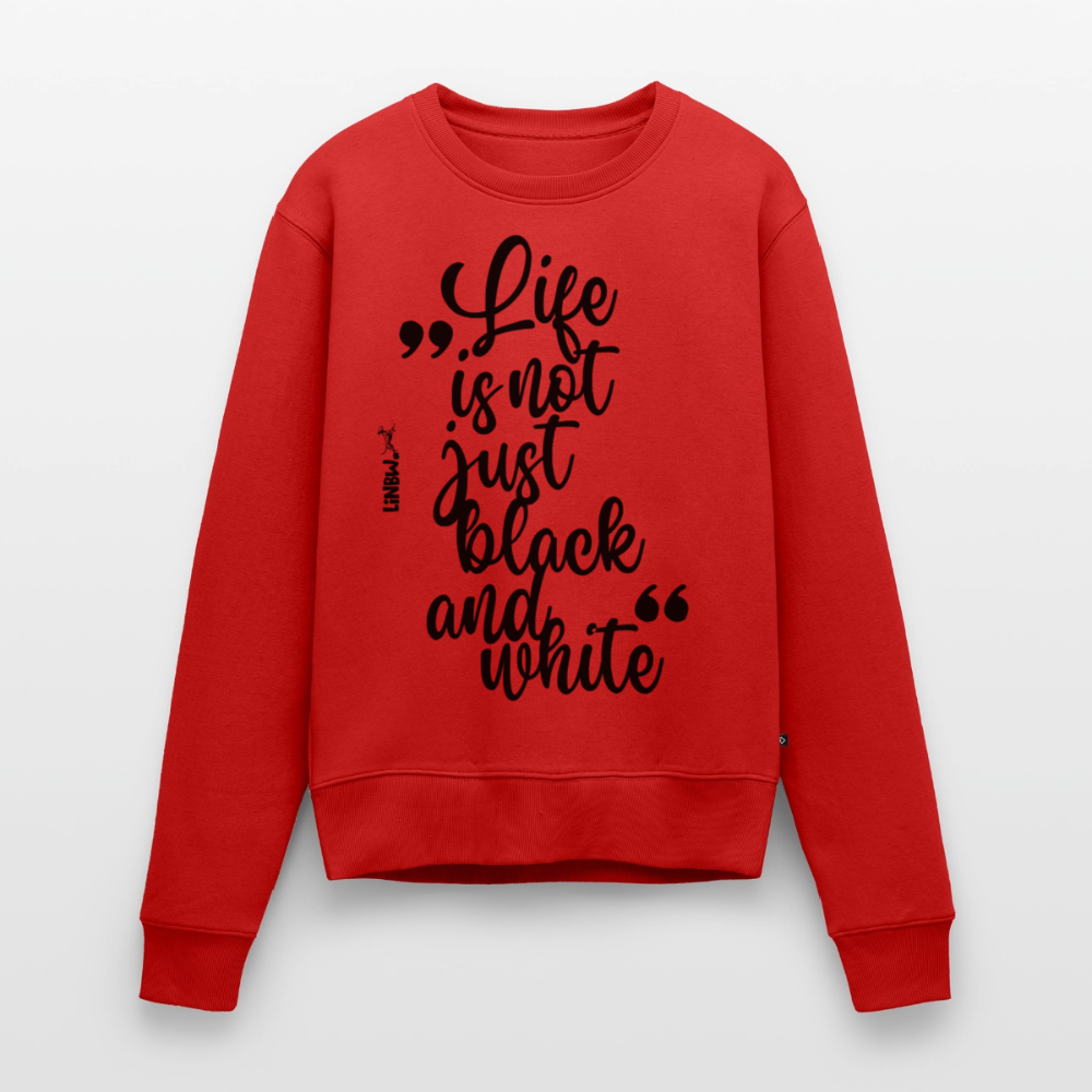 Life is not just black and white Pullover Black Edition - Rot