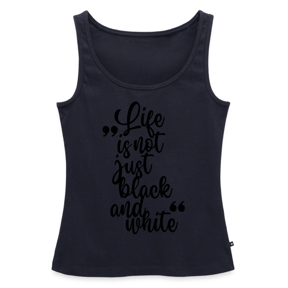 Life is not just black and white Tank Top Premium LiNBW. Black Edition - Navy