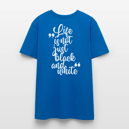 LiNBW. Unisex T-Shirt Premium Crew White Edition Life is not just black and white - Pfauenblau