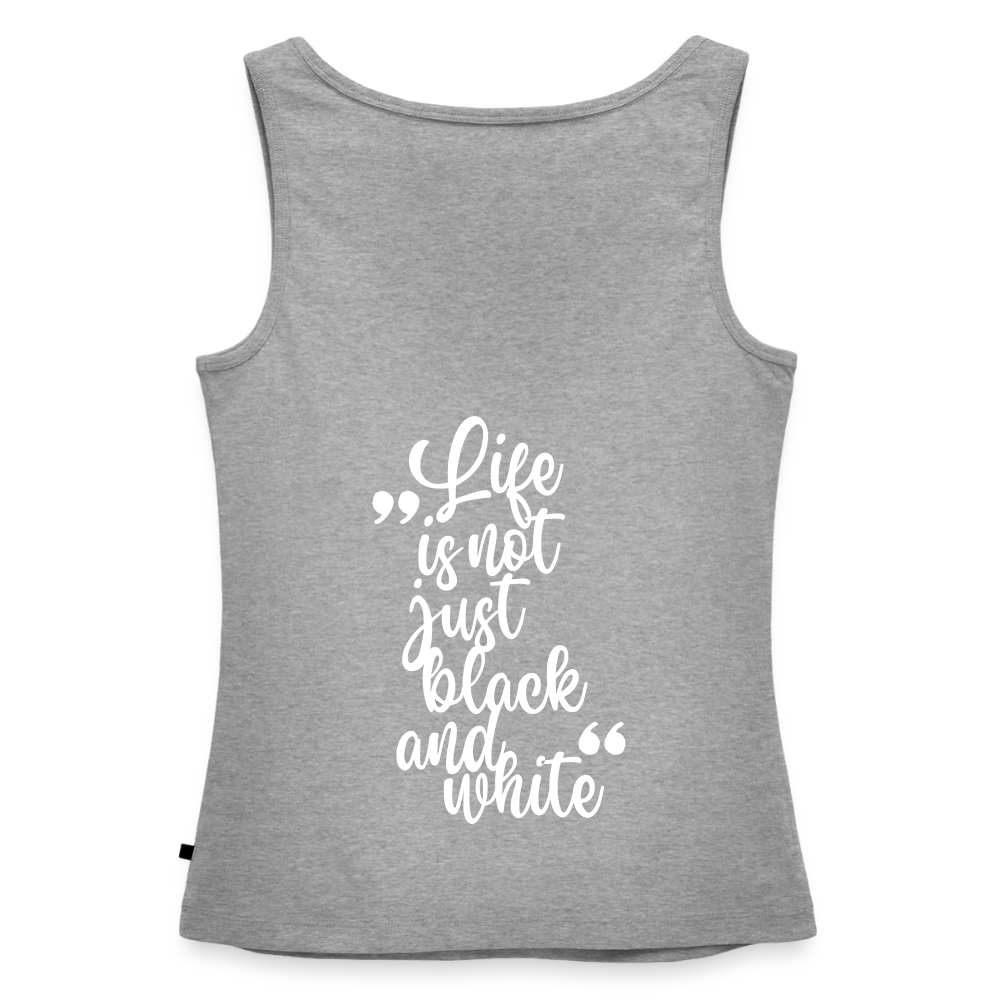 LiNBW. Tank Top Premium White Edition Life is not just black and white - Grau meliert