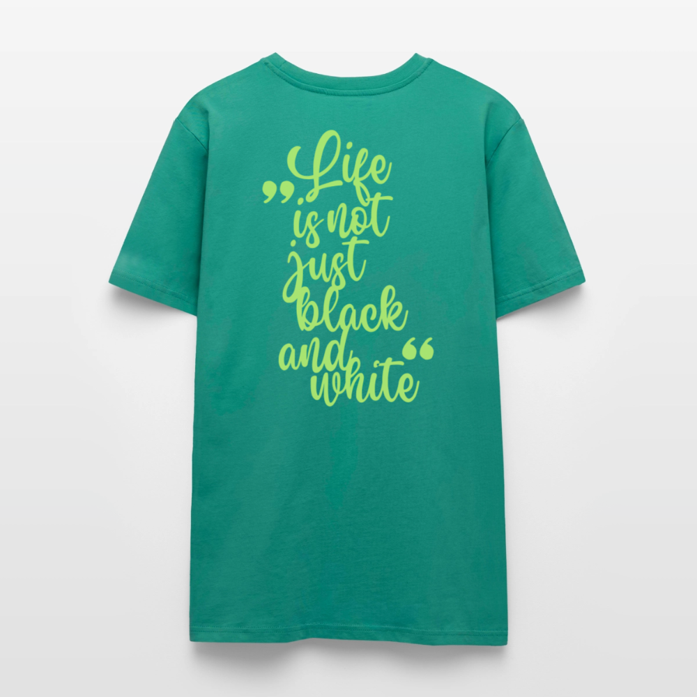 LiNBW. Unisex T-Shirt Premium Crew Green Edition Life is not just black and white - LiNBW.