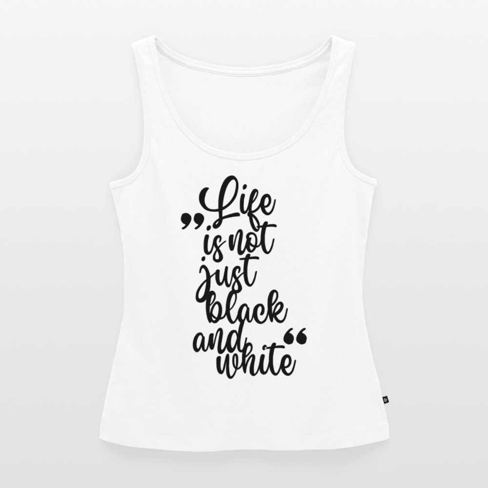Life is not just black and white Tank Top Premium LiNBW. Black Edition - Weiß