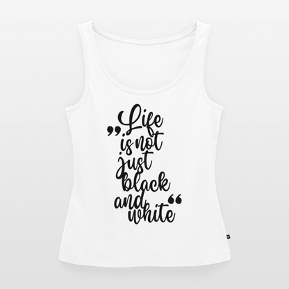 Life is not just black and white Tank Top Premium LiNBW. Black Edition - Weiß