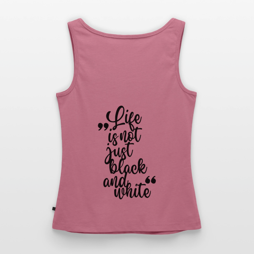 LiNBW. Tank Top Premium Black Edition Life is not just black and white - Mauve