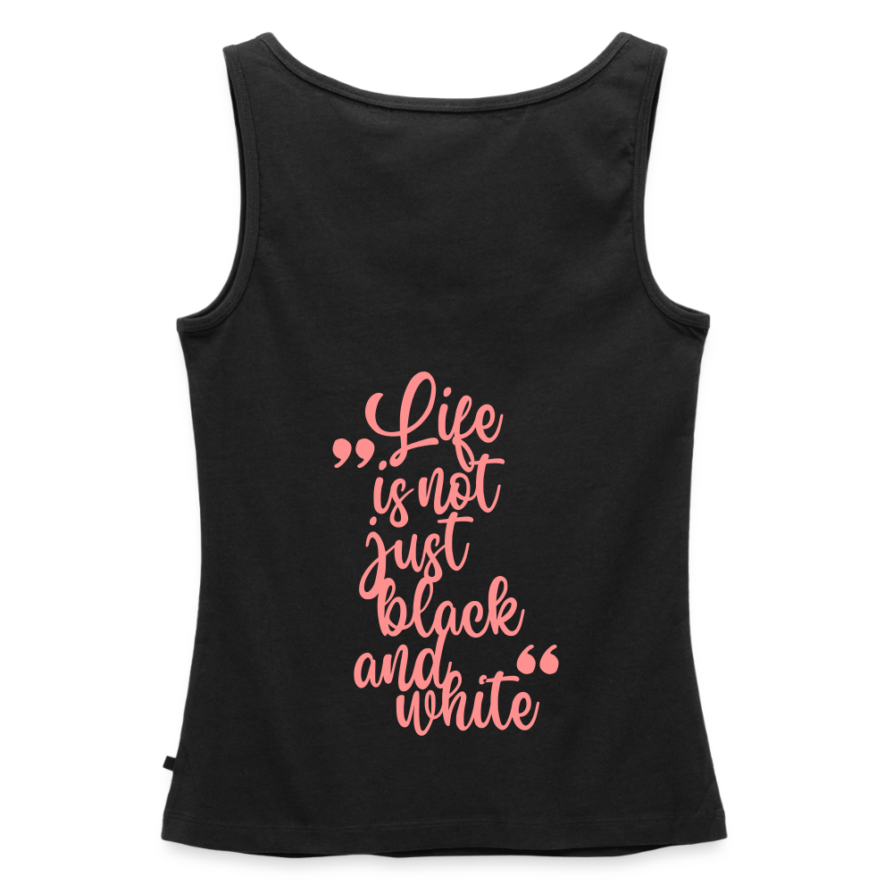 LiNBW. Tank Top Premium Pink Edition Life is not just black and white - Schwarz