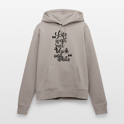 Life is not just black and white Hoodie Black Edition - Taupe