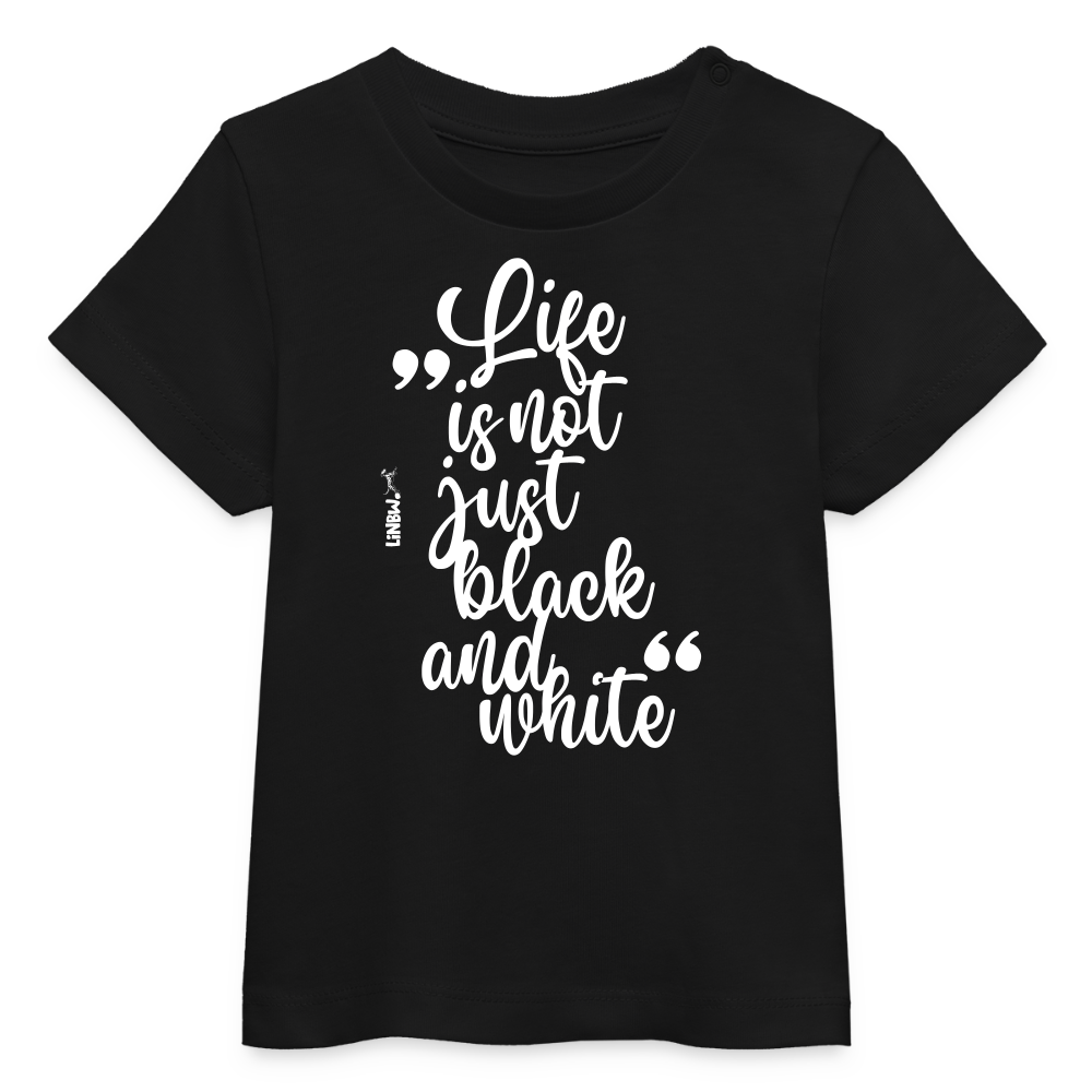 Life is not just black and white T-Shirt White Edition - LiNBW.