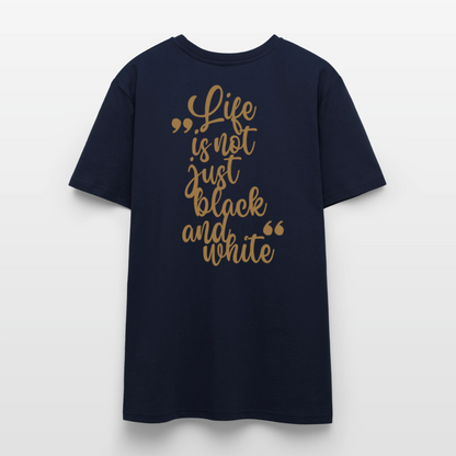 LiNBW. Unisex T-Shirt Premium Crew Brown Edition Life is not just black and white - Navy
