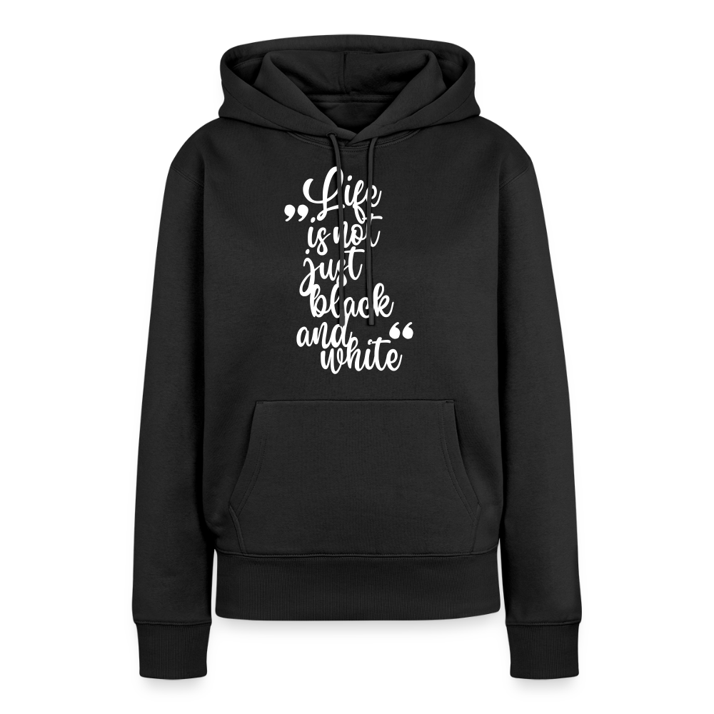 Life is not just black and white Hoodie White Edition - Schwarz