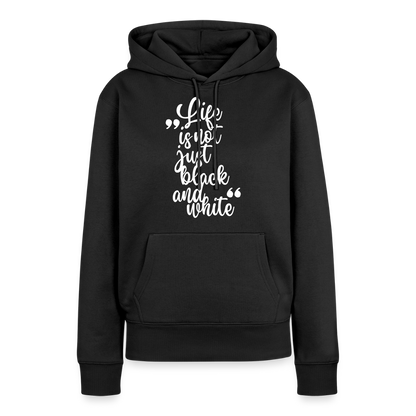 Life is not just black and white Hoodie White Edition - Schwarz