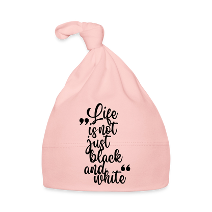Life is not just black and white Baby Mütze - Rosa