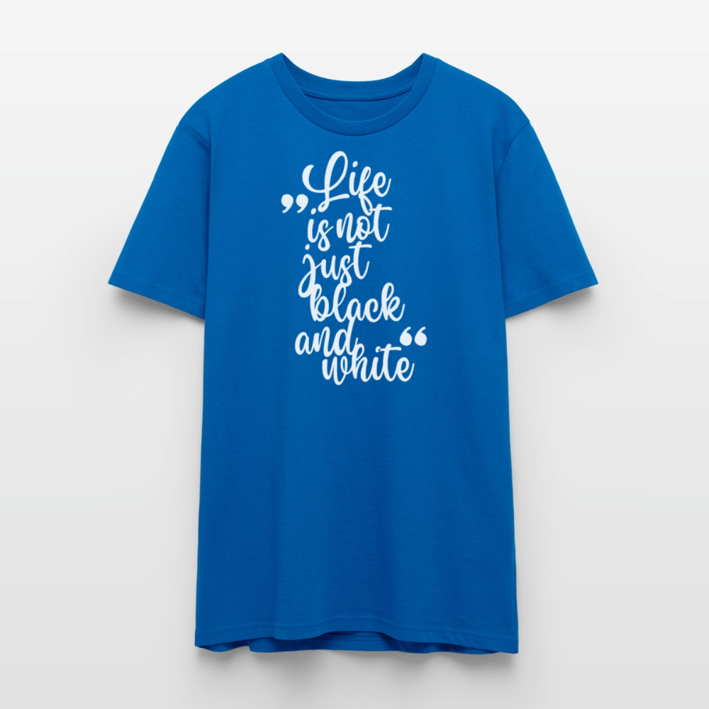 Life is not just black and white Unisex T-Shirt Premium White Edition - LiNBW.