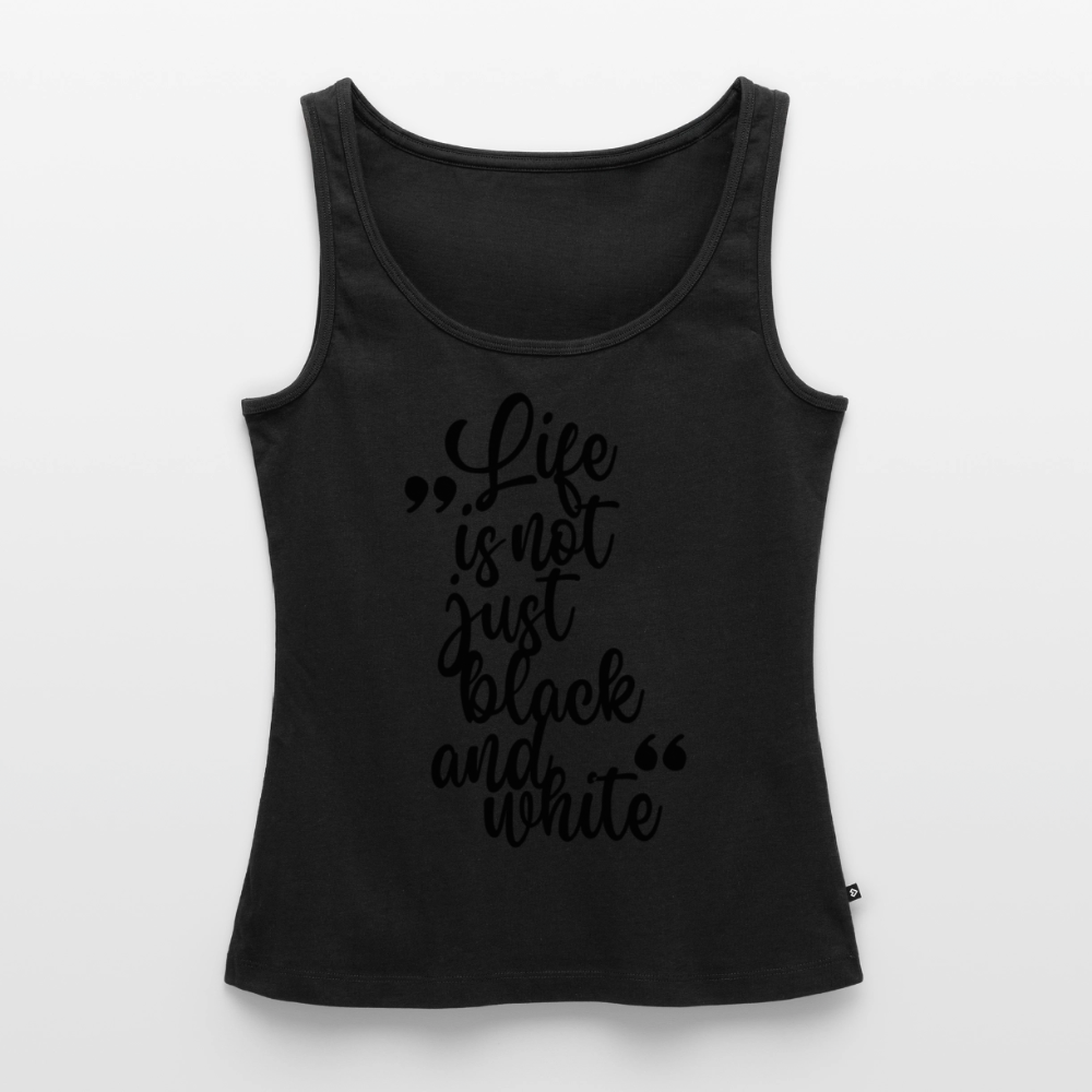 Life is not just black and white Tank Top Premium LiNBW. Black Edition - Schwarz
