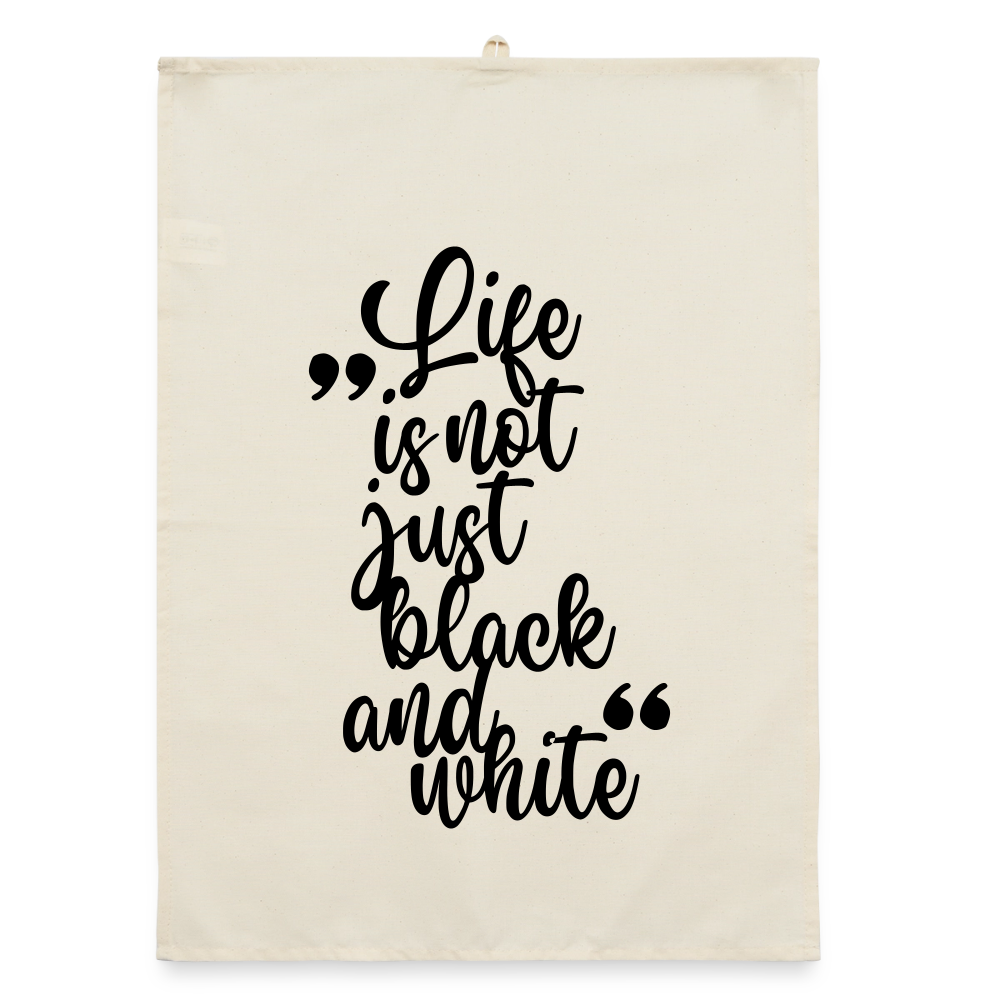 Life is not just black and white Geschirrtuch Black Edition - LiNBW.