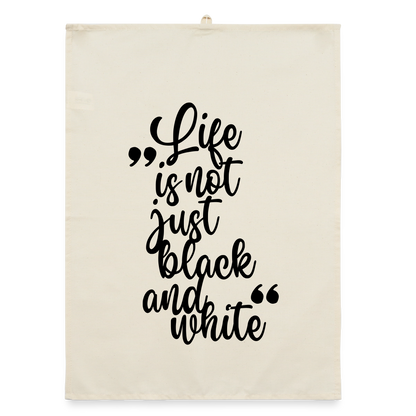 Life is not just black and white Geschirrtuch Black Edition - LiNBW.