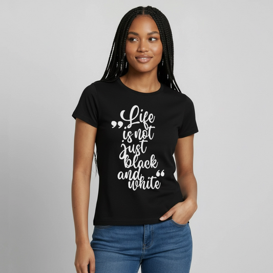 Life is not just black and white T-Shirt White Edition - Schwarz